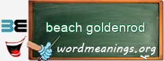 WordMeaning blackboard for beach goldenrod
